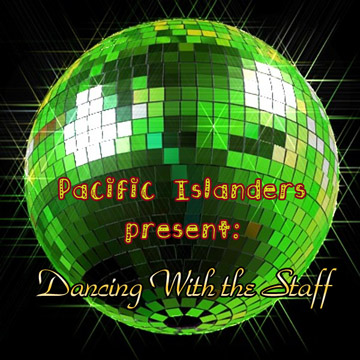 Pacific Islanders present: Dancing With the Staff
